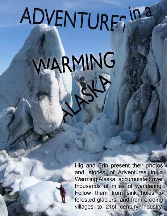 Our next presentation, Adventures in a Warming Alaska!